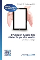 Kristelle M. Deschamps, Kristell M Deschamps - L'Amazon Kindle Fire atteint le pic des ventes