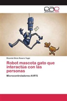 Ricardo Elicio Rosero Yugsi - Robot mascota gato que interactúa con las personas