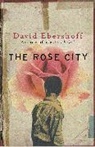 David Ebershoff, Ebershoff David - The Rose City