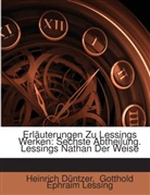 Heinrich Düntzer, Gotthold Ephraim Lessing, Gotthold Ephraim Lessing - Erläuterungen Zu Lessings Werken: Sechste Abtheilung. Lessings Nathan Der Weise