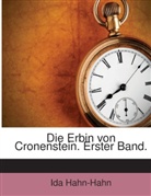 Ida Hahn-Hahn, Ida Gräfin von Hahn-Hahn - Die Erbin Von Cronenstein, Volume 1...