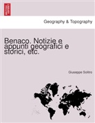 Giuseppe Solitro - Benaco. Notizie e appunti geografici e storici, etc.