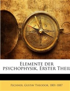 Gustav Th. Fechner, Gustav Theodor Fechner - Elemente der psychophysik Volume v.1