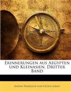 Anton Prokesch Von Osten (Graf), Anton Prokesch Von Osten, Anton von Prokesch von Osten - Erinnerungen Aus Aegypten Und Kleinasien, Volume 3