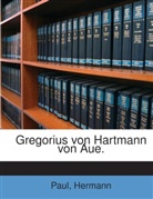 Paul Hermann, Hermann Paul - Gregorius Von Hartmann Von Aue