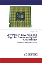 Nagarjuna V, Nagarjuna V. - Low Power, Low Area and High Performance Hybrid CAM Design
