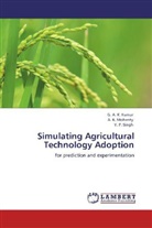 K Mohanty, A. K. Mohanty, G A Kumar, G. A. K. Kumar, A. K. Mohanty, Y P Singh... - Simulating Agricultural Technology Adoption