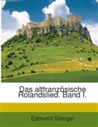 Edmund Stengel - Das Altfranzösische Rolandslied: Text, Variantenapparat Und Vollständiges Namenverzeichnis...