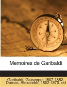 Alexandre Dumas, Giuseppe Garibaldi - Memoires de Garibaldi