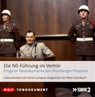 Peter Steinbach, Rosemarie Fendel, Otto Sander, Ulric Lampen, Ulrich Lampen - Die NS-Führung im Verhör, 8 Audio-CD (Audio book)