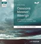 Stefan Zweig, Wolfram Berger, Dieter Mann, Peter Matic, Peter Matić - Casanova - Mesmer - Amerigo, 1 Audio-CD, 1 MP3 (Hörbuch)