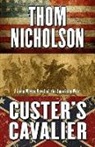 Thom Nicholson - Custers Cavalier