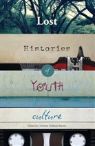 Christine Jacqueline Feldman-Barrett, Christin Feldman-Barrett, Christine Feldman-Barrett - Lost Histories of Youth Culture