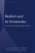 Robert Harvey, Alain Patrice Nganang, Sandy Petrey, Harvey, Harvey, Rober Harvey... - Realism and Its Vicissitudes