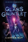 Carter Roy, Carter Roy - The Glass Gauntlet