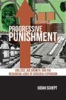 Judah Schept - Progressive Punishment