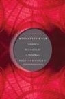 Roshanak Kheshti - Modernity's Ear