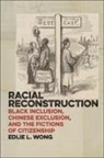 Edlie Wong, Edlie L Wong, Edlie L. Wong - Racial Reconstruction