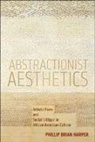 Phillip Harper, Phillip Brian Harper - Abstractionist Aesthetics