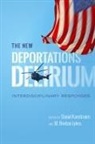 Daniel (EDT)/ Lykes Kanstroom, Daniel Kanstroom, M Brinton Lykes, M. Lykes, M. Brinton Lykes - The New Deportations Delirium