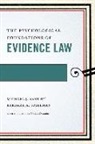 Michael Saks, Michael J. Saks, Michael J./ Spellman Saks, Barbara Spellman, Barbara A. Spellman - The Psychological Foundations of Evidence Law