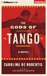 Carolina De Robertis, Carolina De Robertis - The Gods of Tango (Audiolibro)