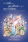 Patti Blamire - The Gifts we can afford to give our Children