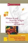 Peniel (EDT)/ Dayam Rajkumar, I. P. Asheervadham, Joseph Prabhakar Dayam, Peniel Rajkumar - Mission at and from the Margins