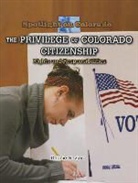 Gretchen L. Morgenstern, Debbie Nevins - The Privilege of Colorado Citizenship