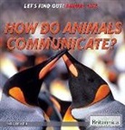 Sara Howell - How Do Animals Communicate?