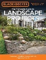 Cool Springs Press (COR), Editors of Cool Springs Press, Editors of Cool Springs Press - Black & Decker the Complete Guide to Landscape Projects