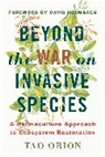 David Holmgren, David Homgren, Tao Orion - Beyond the War on Invasive Species