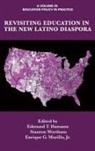 Edmund T. Hamann, Jr. Enrique G. Murillo, Stanton Wortham - Revisiting Education in the New Latino Diaspora (Hc)