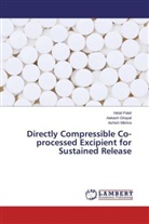 Aakas Ghayal, Aakash Ghayal, Ashish Mishra, Heta Patel, Hetal Patel - Directly Compressible Co-processed Excipient for Sustained Release