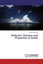 Suresh Sagadevan - Dielectric Theories and Properties of Solids