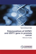 Osamah Mohamme Hasan, Osamah Mohammed Hasan, Mohammed Ibrahem Nader - Polymorphism of GSTM1 and GSTT1 gene in prostate cancer