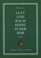 Michael Joos - Luft- und Raumfahrt in der DDR. Tl.2