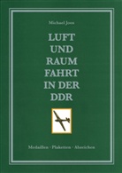 Michael Joos - Luft- und Raumfahrt in der DDR. Tl.1
