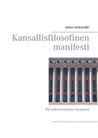 Jukka Hankamäki - Kansallisfilosofinen manifesti