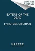 Michael Crichton - Eaters of the Dead