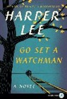 Harper Lee, Harper Lee - Go Set a Watchman