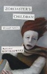 Marius Kociejowski - Zoroaster's Children