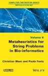 Christian Blum, Paola Festa - Metaheuristics for String Problems in Bio-Informatics
