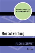 Winfried Henke, Hartmut Rothe - Menschwerdung