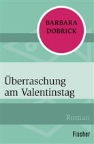 Barbara Dobrick - Überraschung am Valentinstag