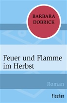 Barbara Dobrick - Feuer und Flamme im Herbst