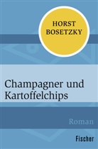 Horst Bosetzky, Horst (Dr.) Bosetzky - Champagner und Kartoffelchips