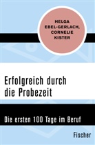 Helg Ebel-Gerlach, Helga Ebel-Gerlach, Cornelie Kister - Erfolgreich durch die Probezeit