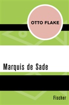 Otto Flake - Marquis de Sade