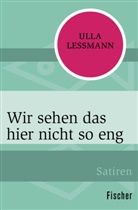Ulla Lessmann - Wir sehen das hier nicht so eng